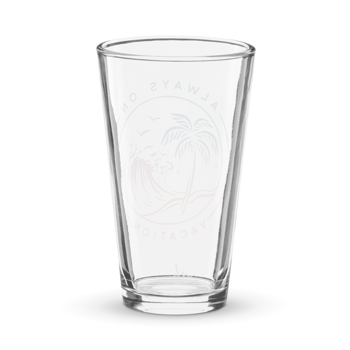 Always on Vacation Pint Glass