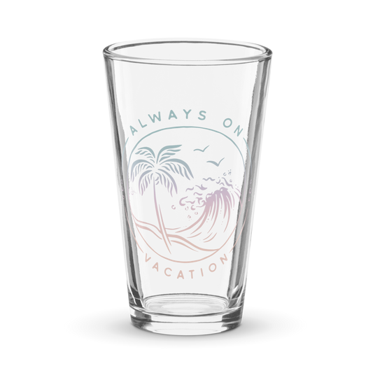 Always on Vacation Pint Glass